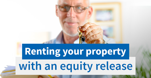 renting-out-a-property-with-equity-release-the-dos-and-don-ts