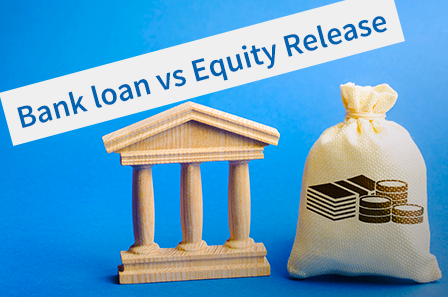 Is A Bank Loan Better Than Equity Release